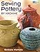 Sewing Pottery by Machine by Barbara Warholic