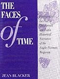 The Faces of Time : Portrayal of the Past in Old French and Latin Historical Narrative of the Anglo-Norman Regnum, Blacker, Jean, 0292708084