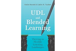 UDL and Blended Learning: Thriving in Flexible Learning Landscapes