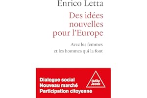 Des idées nouvelles pour l'Europe: Avec les femmes et les hommes qui la font (French Edition)