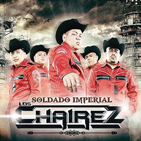 los chairez soldado imperial los chairez soldado imperial