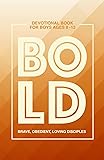 BOLD: Brave, Obedient, Loving Disciples: A 35-Day