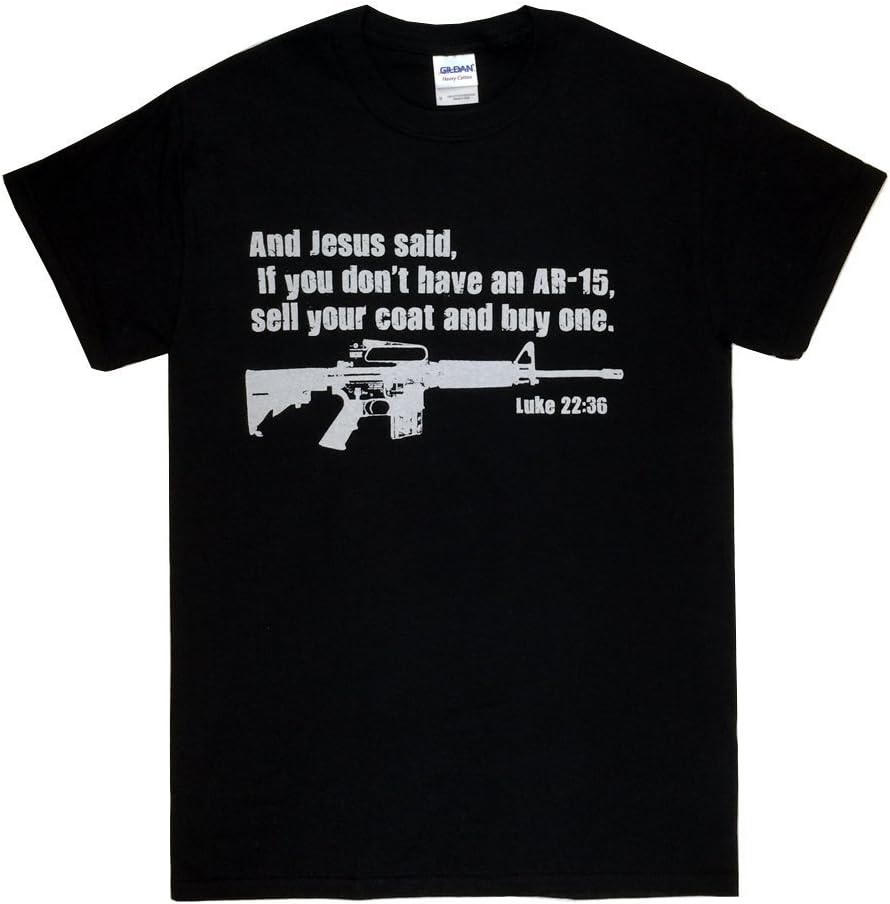 Jesus Pro Gun AR15 Luke 22:36 Bible Christian T Shirt