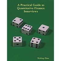 A Practical Guide To Quantitative Finance Interviews