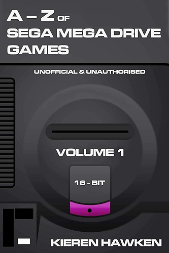Download The A-Z of Sega Mega Drive Games: Volume 1 (The A-Z of Retro Gaming) (English Edition) PDF