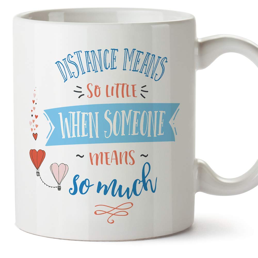 MUGFFINS Love Mug -"Distance Means so Little" - Anniversary/Valentine's Day Present for Special Friends/Couples - Tea/Coffee Ceramic Cup 11oz