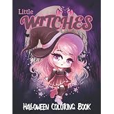 Little Witches Coloring Book: Halloween Coloring Book | Kawaii Coloring Book For Kids | Witchy Coloring Book