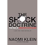 The Shock Doctrine: The Rise of Disaster Capitalism