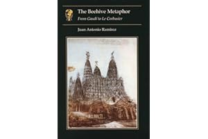 Beehive Metaphor: From Gaudí to Le Corbusier