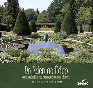 Livro Do Éden ao Éden: jardins botânicos e a aventura das plantas