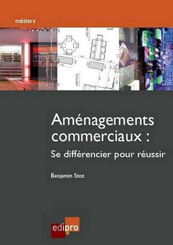 Download Aménagements commerciaux : se différencier pour réussir PDF