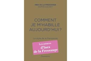 Comment je m'habille aujourd'hui ? Le style de la Parisienne (French Edition)