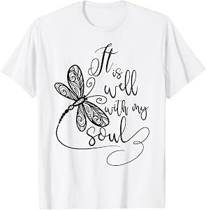 It is Well with My Soul Dragonfly Christian Women T-Shirt