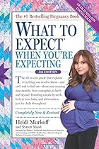 What to Expect When You're Expecting What to Expect When You're Expecting