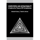 Computers and Intractability: A Guide to the Theory of NP-Completeness (Series of Books in the Mathematical Sciences)
