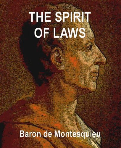 The Spirit of the Law - Charles Montesquieu (1748) - Kindle