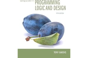 Starting Out with Programming Logic and Design (What's New in Computer Science)