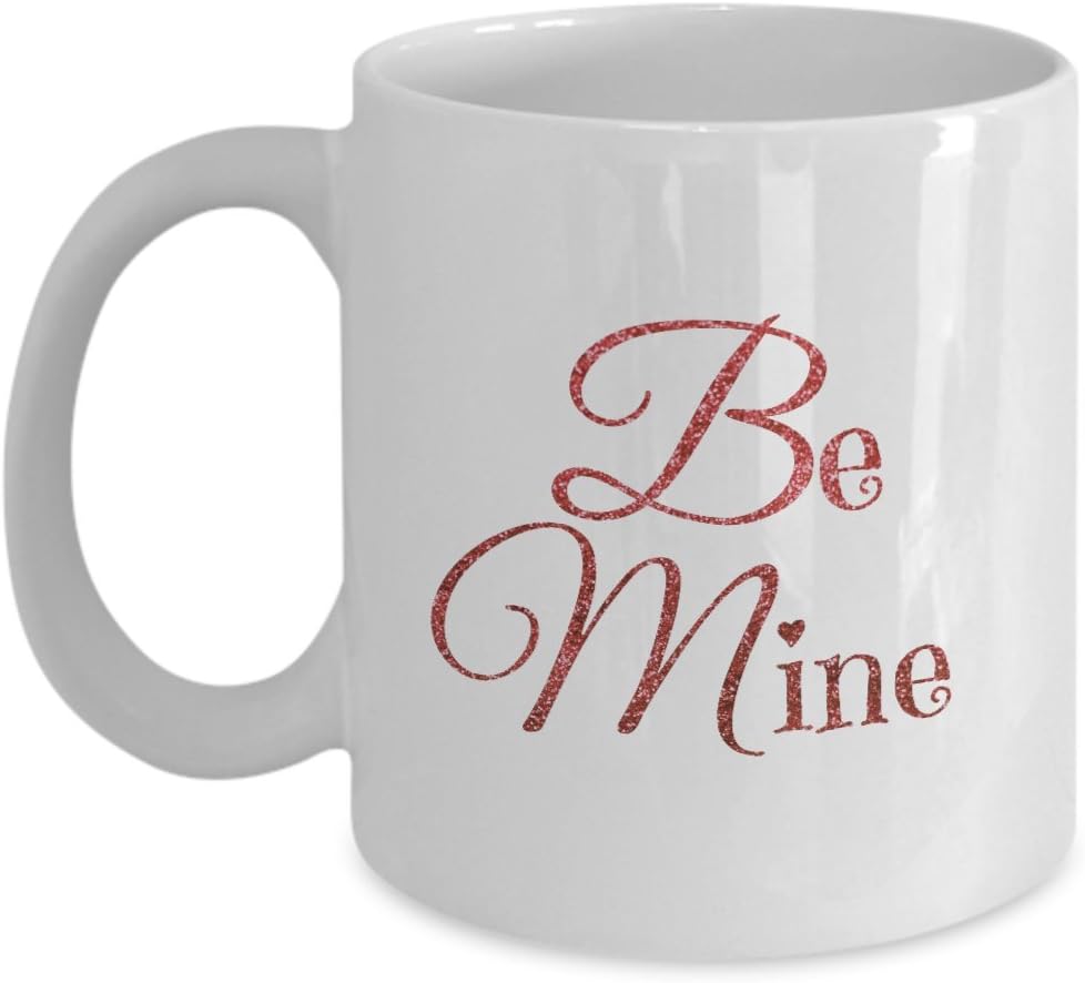 Be Mine - red glittery coffee mugs tea cup for men women - ceramic white (11 oz.)