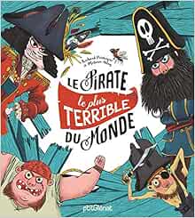 Avoir Images Le Pirate Le Plus Terrible Du Monde Albums French Edition le plus cool salutations