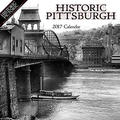 Historic Pittsburgh 2017 Calendar