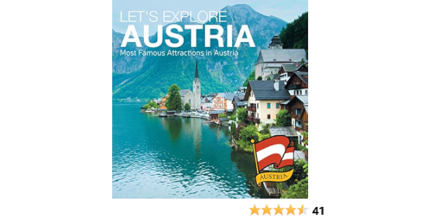 Amazon Com Let S Explore Austria S Most Famous Attractions In Austria S Austrian Travel Guide Children S Explore The World Books Ebook Professor Baby Kindle Store
