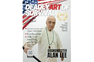 Deadly Art of Survival Magazine 20th Edition Featuring Alan Lee: The #1 Martial Arts Magazine Worldwide MMA, Traditional Karate, Kung Fu, Goju-Ryu, and More