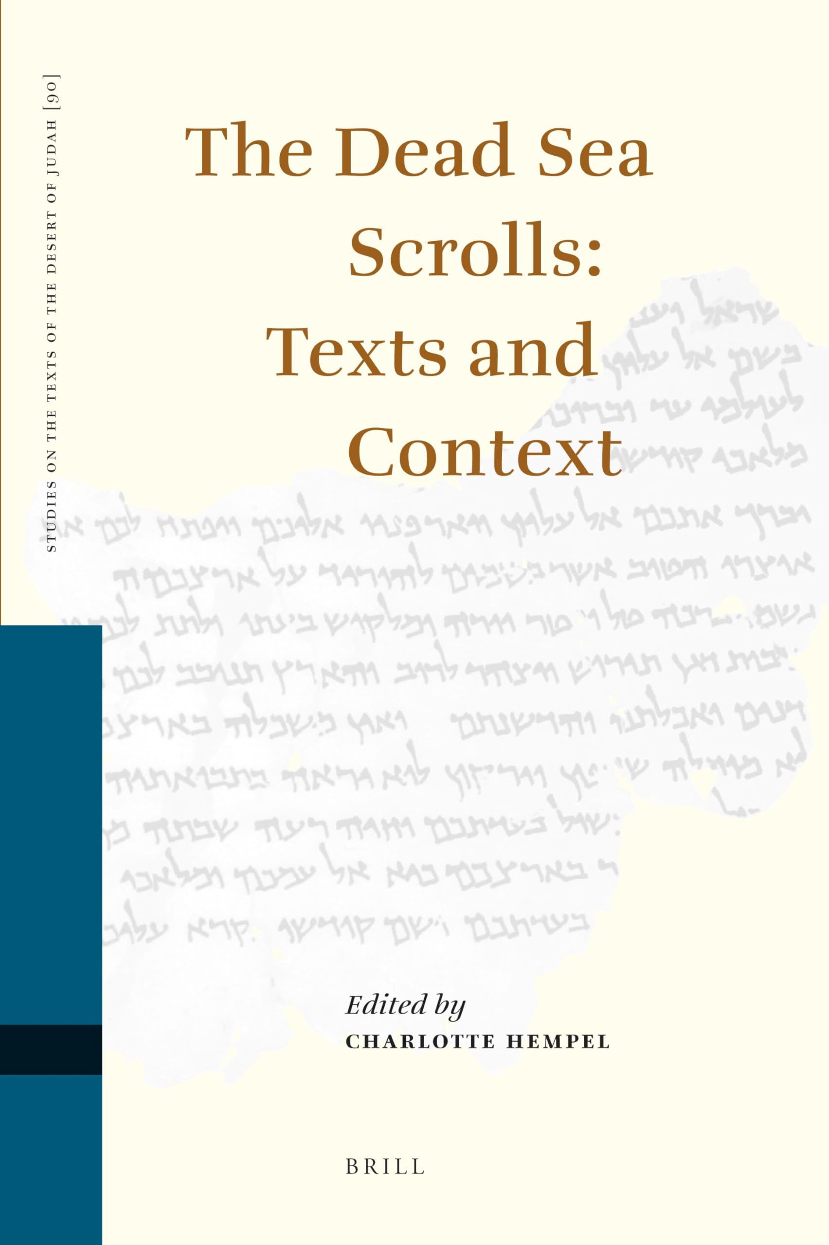 The Dead Sea Scrolls: Texts and Context (Studies on the Texts of the Desert of Judah): 90
