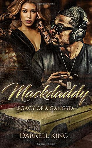 Mack Daddy: Legacy of A Gangsta Paperback – 17 Dec. 2017