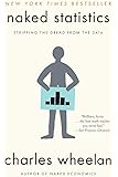 Naked Statistics: Stripping the Dread from the Data