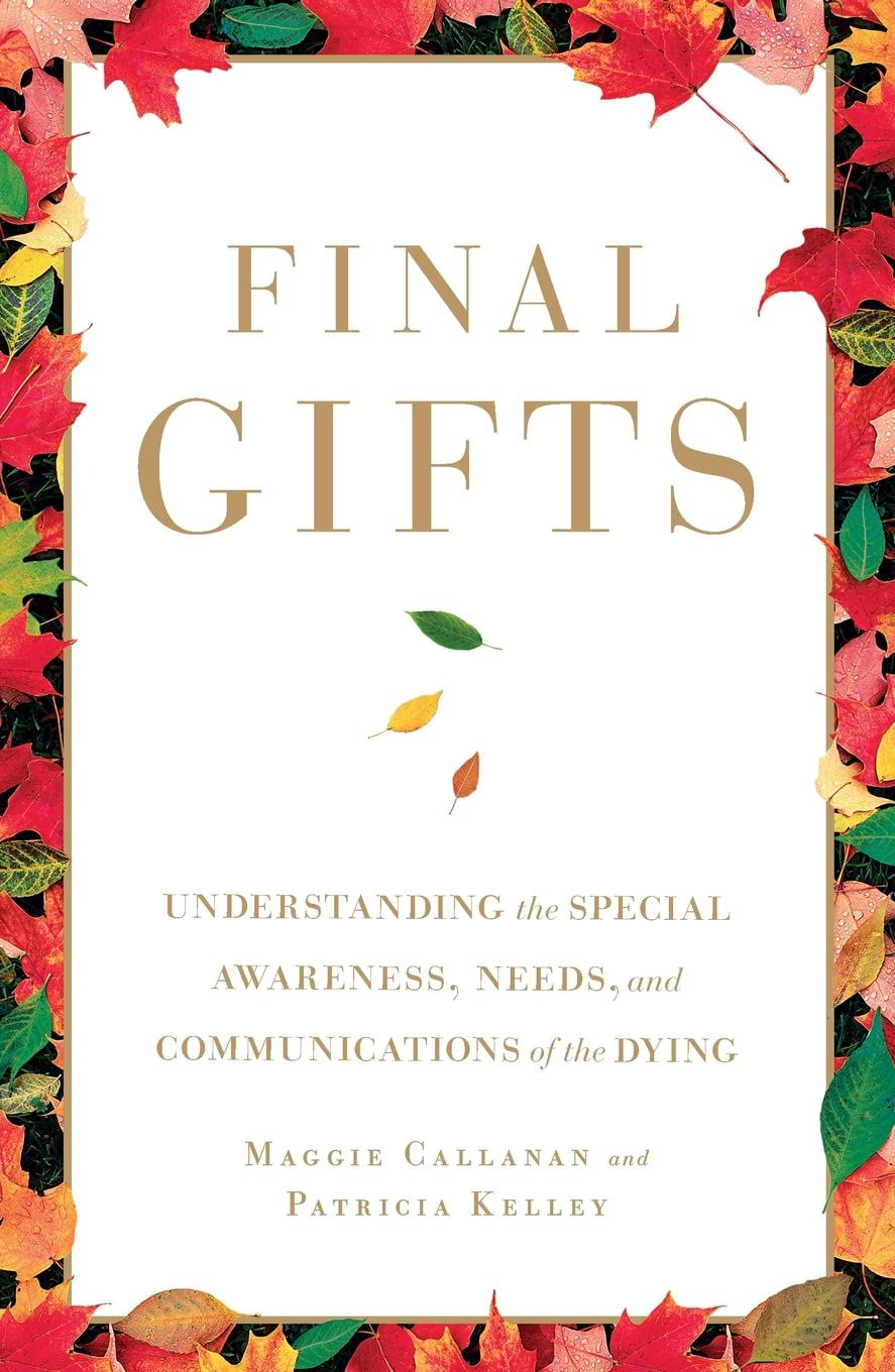 Final Gifts: Understanding the Special