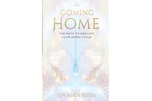 Coming Home: The Path to Healing Your Inner Child