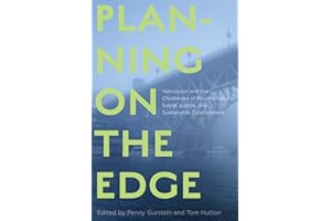 Planning on the Edge: Vancouver and the Challenges of Reconciliation, Social Justice, and Sustainable Development