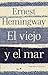 El viejo y el mar / The Old Man and the Sea (Spanish Edition)