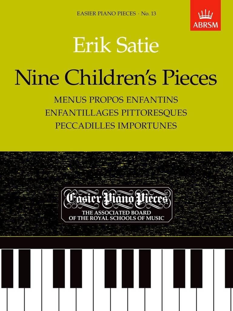 Nine Children's Pieces (Menus Propos Enfantins, Enfantillages Pittoresques, Peccadilles Importunes): Easier Piano Pieces 13 (Easier Piano Pieces (ABRSM))