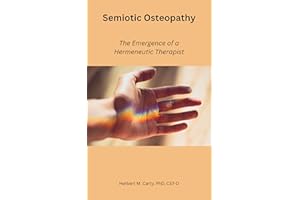 Semiotic Osteopathy: The Emergence of a Hermeneutic Therapist