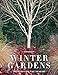 Winter Gardens: Reinventing the Season by