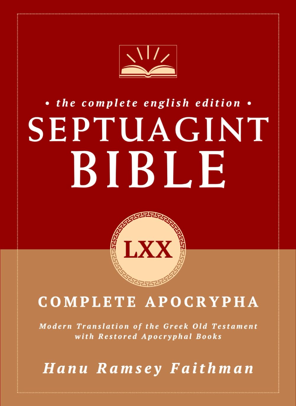 Septuagint Bible in English with Complete Apocrypha: The Complete Greek Old Testament with Restored Apocryphal Books