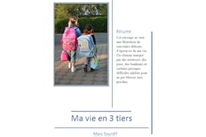 Ma vie en 3 tiers (French Edition)