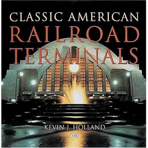 Classic American Railroad Terminals Classic American Railroad Terminals