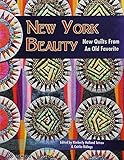New York Beauty - New Quilts from an Old Favorite by 