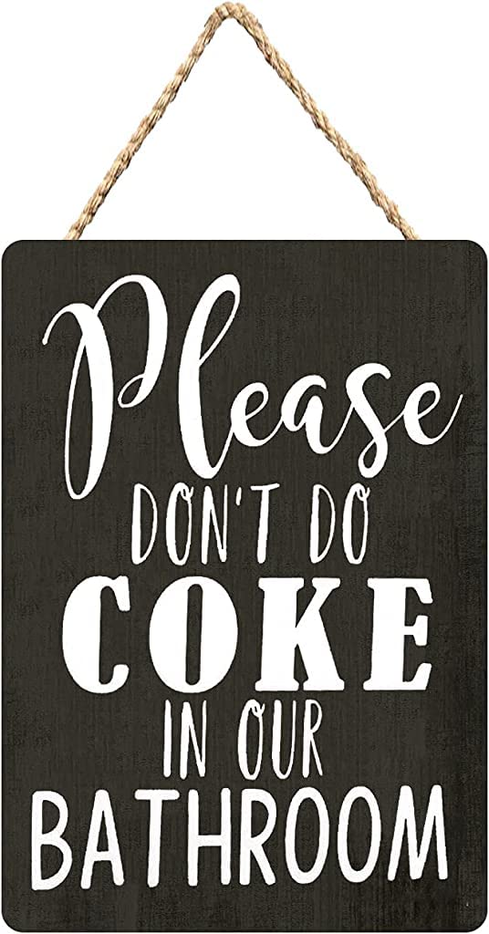 WIPBLAK Wood Signs for Home Decor Please Don’t Do Coke in Our Bathroom - Funny Bathroom Sign - Farmhouse Bathroom - Apartment Bathroom Signs - Cocaine Counter Top Decor 20x30cm/12x8 Inch