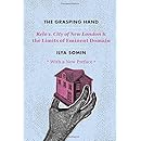 The Grasping Hand: "Kelo v. City of New London" and the Limits of Eminent Domain