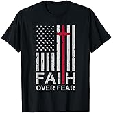 Christian Faith Over Fear US USA American Flag Religious T-Shirt