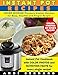Instant Pot Recipes: Instant Pot Cookbook with COLOR PHOTOS and NUTRITION FACTS for every single recipe! AWARD WINNING Pressure Cooker Recipes for Busy, Healthy and Frugal People