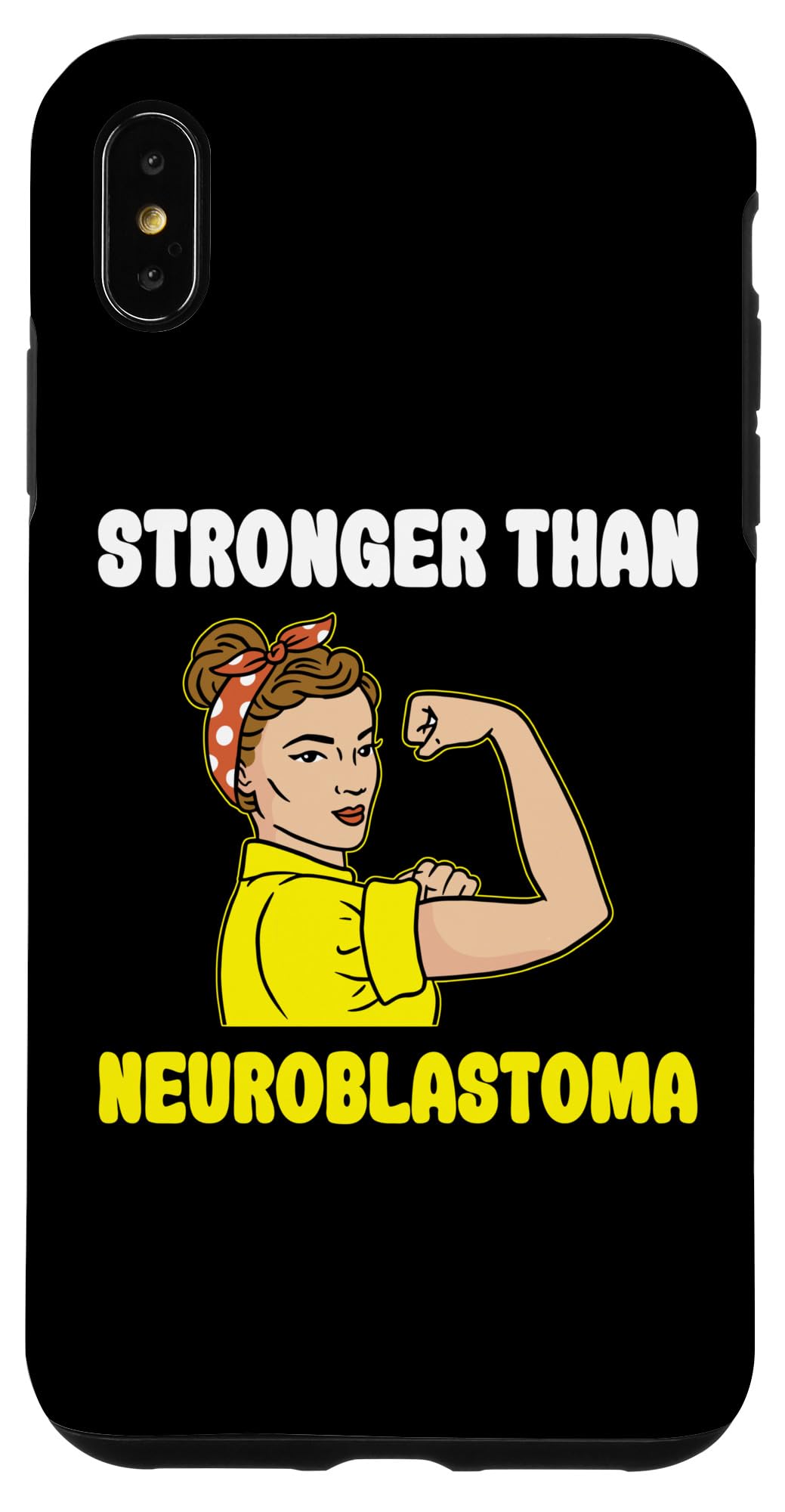 iPhone XS Max Stronger Than Neuroblastoma Support Neuroblastoma Awareness Case