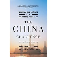 The China Challenge: Shaping the Choices of a Rising Power