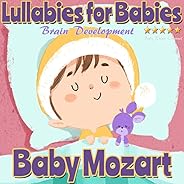 Lullabies for Babies: Baby Mozart Brain Development