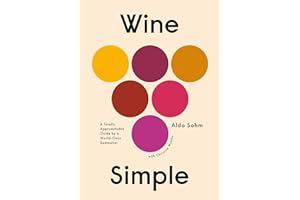 Wine Simple: A Totally Approachable Guide from a World-Class Sommelier
