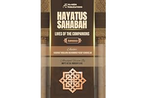 Abridged Hayatus Sahabah: Lives of the Companions
