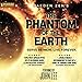 The Phantom of the Earth: An Epic Sci-Fi Saga, Books 1-5